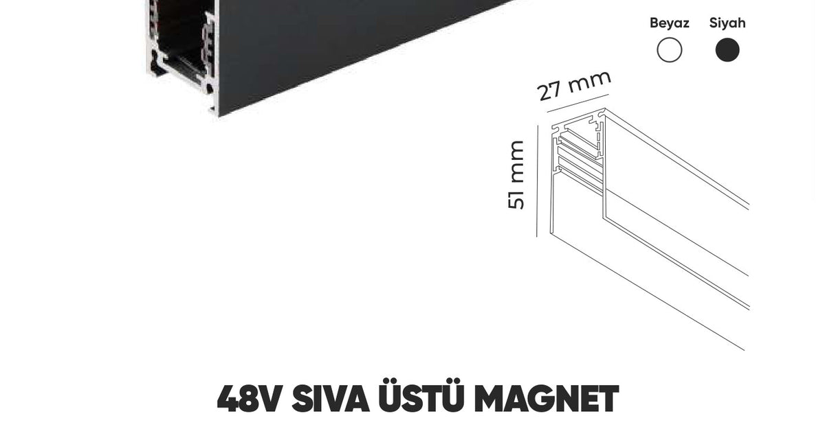 48V Sıva Üstü Magnet Ray teknik çizim ve profil ölçüleri